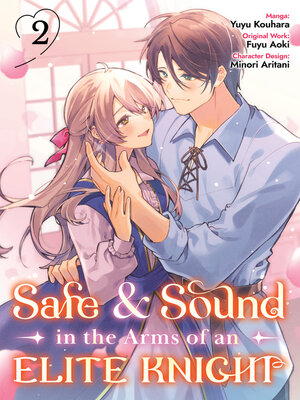cover image of Safe & Sound in the Arms of an Elite Knight, Volume 2